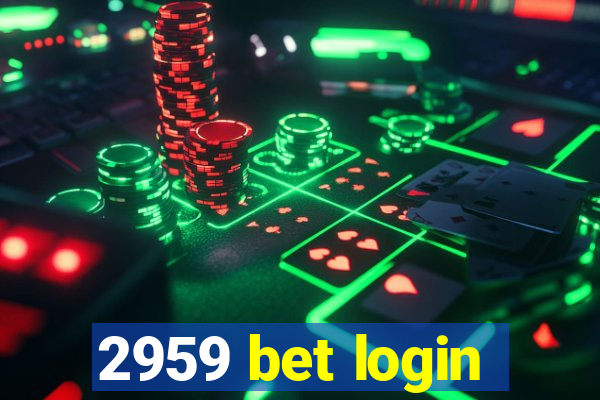 2959 bet login